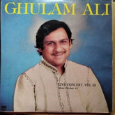 Ghulam Ali  - Live Concert • Vol. III (Vinyl)